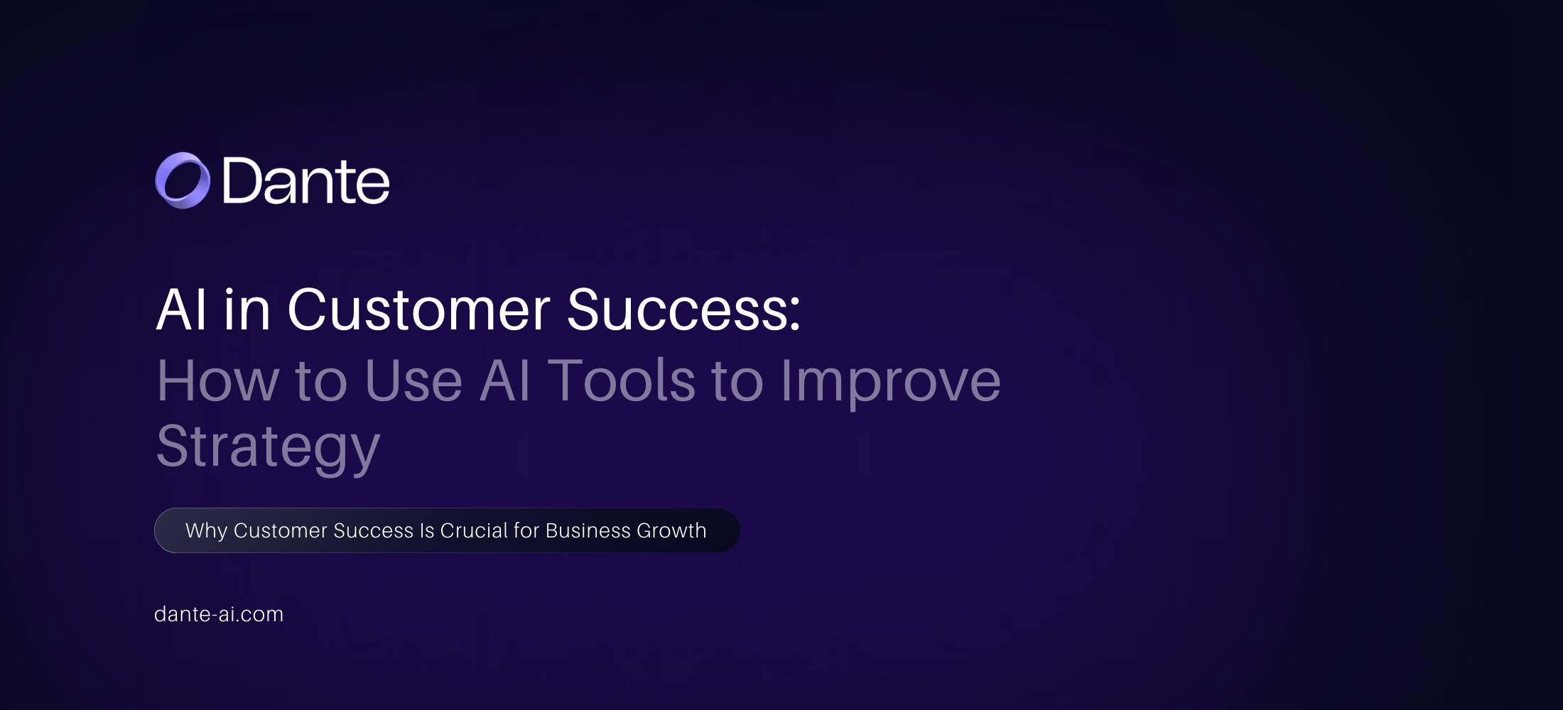 AI in Customer Success: How to Use AI Tools to Improve Strategy