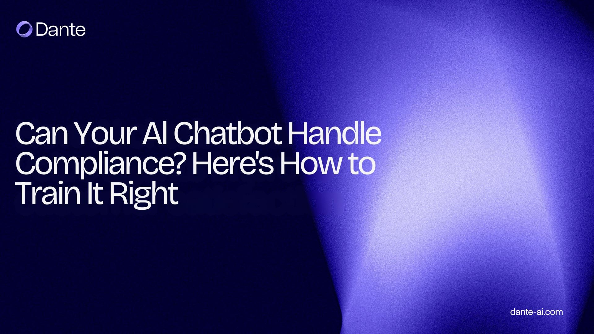 Can Your AI Chatbot Handle Compliance? Here's How to Train It Right