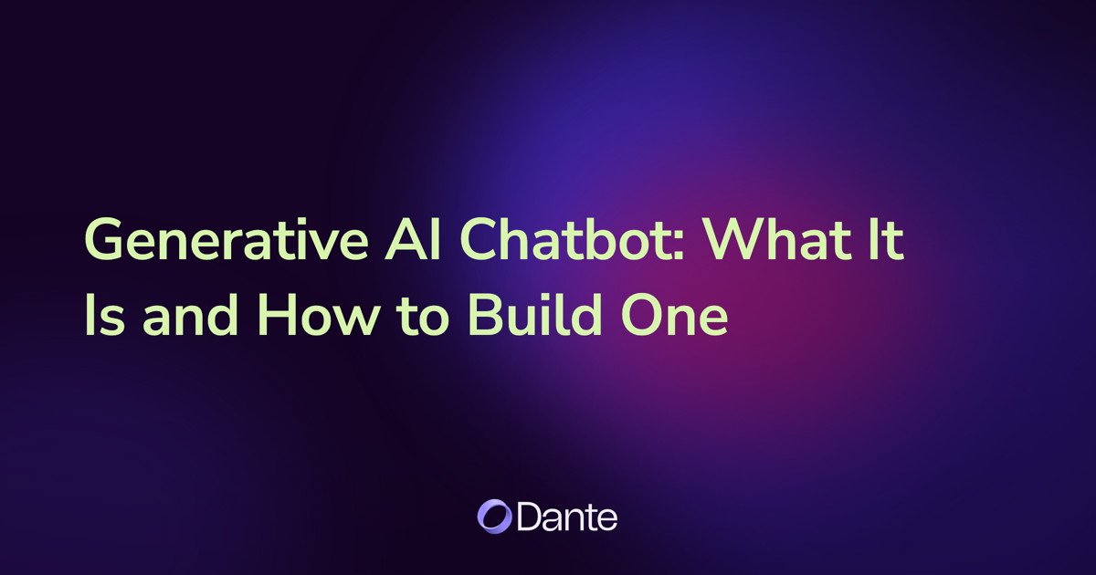 Generative AI Chatbot: What It Is and How to Build One
