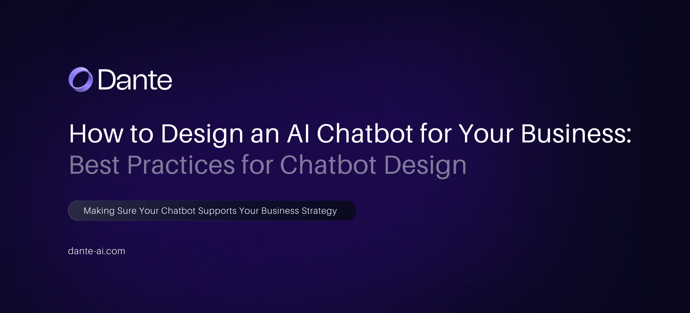 How to Design an AI Chatbot for Your Business: Best Practices for Chatbot Design